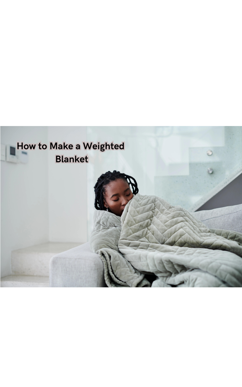 How to Make a Weighted Blanket