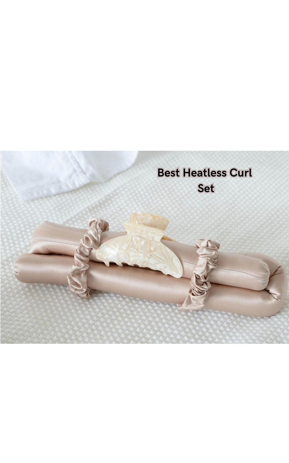 Say Goodbye to Damaged Locks: Our Best Heatless Curl Set