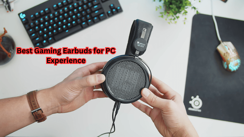 Level Up Your Audio: The Best Gaming Earbuds for PC Experience