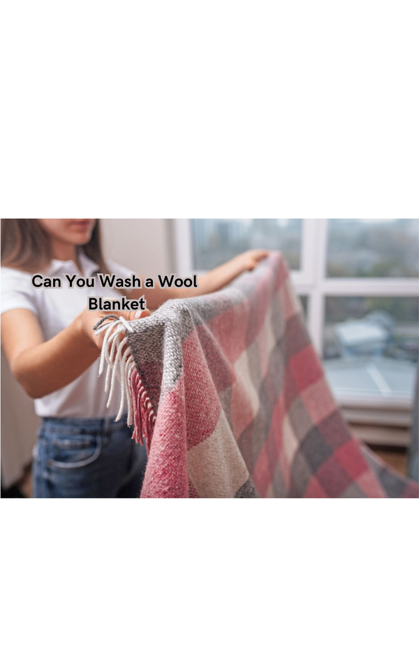 Can You Wash a Wool Blanket