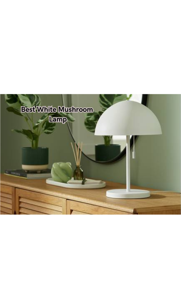 Illuminate Your Space with Style: The Best White Mushroom Lamp