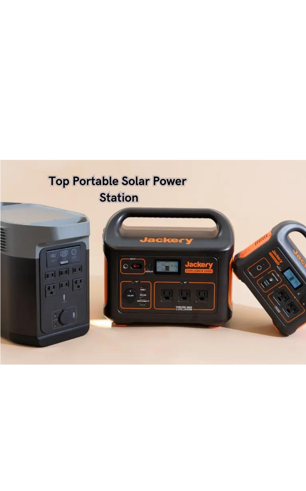 Never Run Out of Juice Again: The Top Portable Solar Power Station