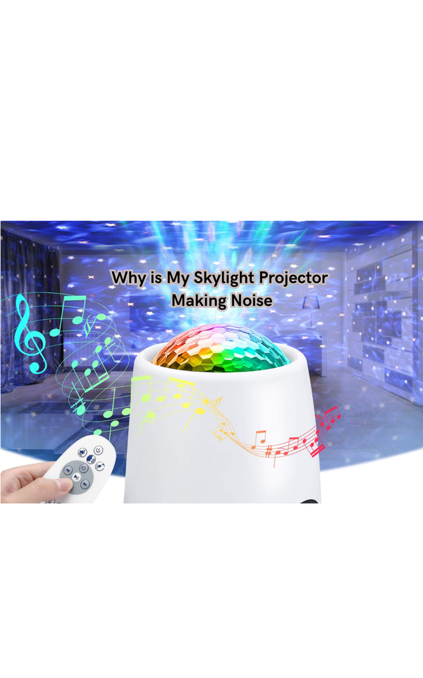 Why is My Skylight Projector Making Noise