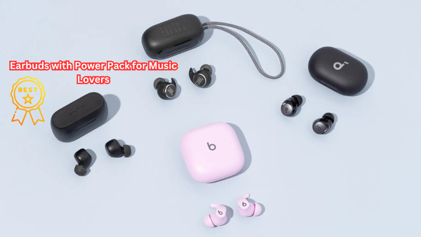 Never Miss a Beat: Top Earbuds with Power Pack for Music Lovers